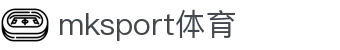 MK(体育科技有限公司)体育·官方网站